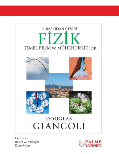 Fizik (Temel Bilim Ve Mühendislik İçin) | Douglas Giancoli | Palme Yay