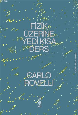 Fizik Üzerine Yedi Kısa Ders | Carlo Rovelli | Tellekt Yayınevi