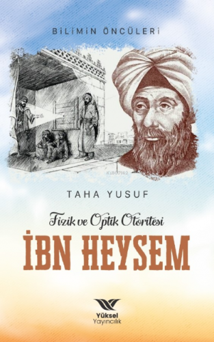 Fizik ve Optik Otoritesi İbn Heysem | Taha Yusuf | Yüksel Yayıncılık