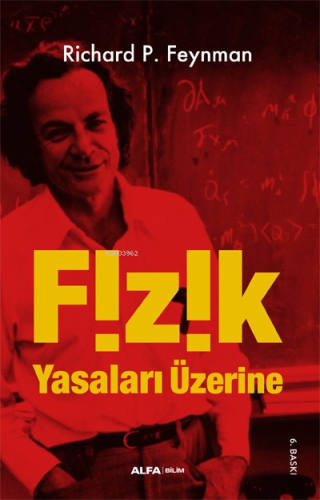 Fizik Yasaları Üzerine | Richard P. Feynman | Alfa Basım Yayım Dağıtım