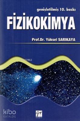 Fizikokimya (2 Kitap Takım) | Yüksel Sarıkaya | Gazi Kitabevi