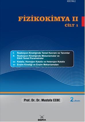 Fizikokimya II (Cilt 1) | Mustafa Cebe | Dora Yayıncılık