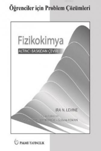 Fizikokimya; Öğrenciler için Problem Çözümleri | Ira N. Levine | Palme