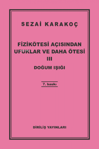 Fizikötesi Açısından Ufuklar Ve Daha Ötesi 3 | Sezai Karakoç | Diriliş