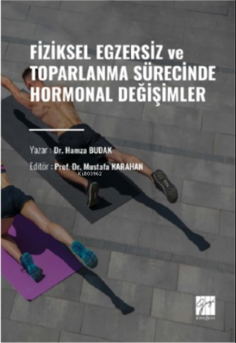 Fiziksel Egzersiz ve Toparlanma Sürecinde Hormonal Değişimler | Hamza 