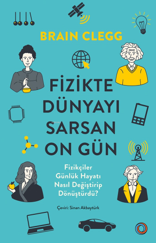 Fizikte Dünyayı Sarsan On Gün;Fizikçiler Güncelik Hayatı Nasıl Değişti