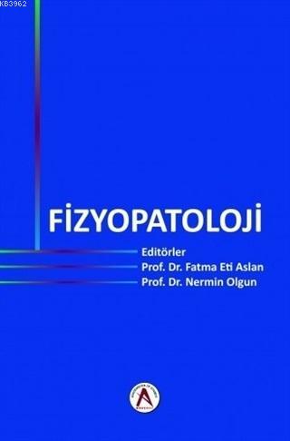 Fizyopatoloji | Fatma Eti Aslan | Akademisyen Yayınevi