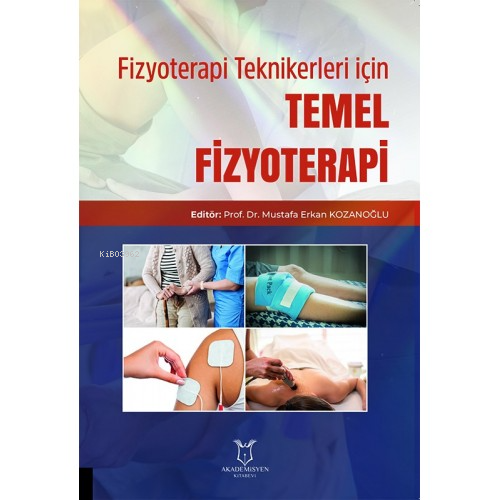 Fizyoterapi Teknikerleri İçin Temel Fizyoterapi | Mustafa Erkan Kozano