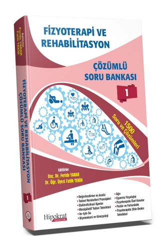 Fizyoterapi ve Rehabilitasyon Çözümlü Soru Bankası Cilt - 1 | Feride Y