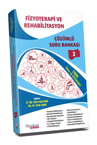 Fizyoterapi ve Rehabilitasyon Çözümlü Soru Bankası Cilt - 2 | Feride Y