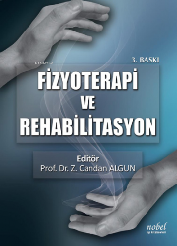 Fizyoterapi ve Rehabilitasyon | Candan Algun | Nobel Tıp Kitabevi