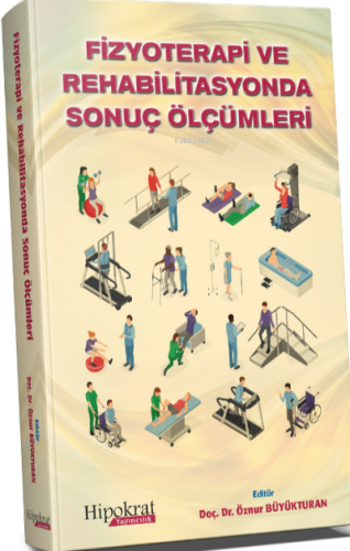 Fizyoterapi ve Rehabilitasyonda Sonuç Ölçümleri | Öznur Büyükturan | H