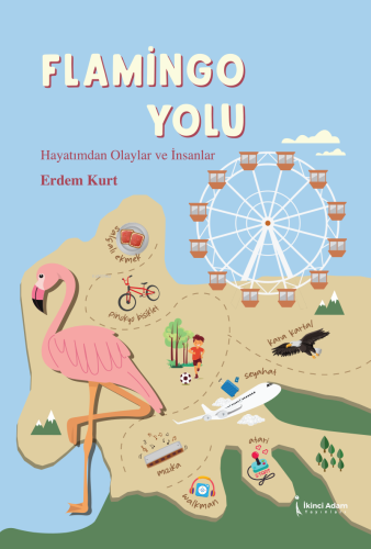 Flamingo Yolu | Erdem Kurt | İkinci Adam Yayınları