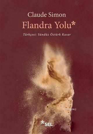 Flandra Yolu | Claude Simon | Sel Yayıncılık