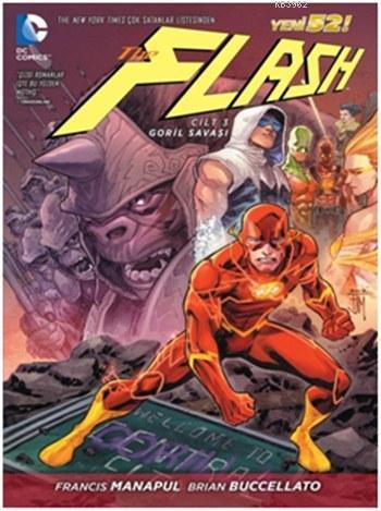 Flash Cilt 3 - Goril Savaşı | Francis Manapul | Arkabahçe Yayıncılık