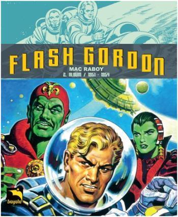 Flash Gordon; 2. Bölüm 1951-1954 | Mac Raboy | Büyülü Dükkan