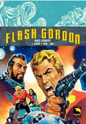 Flash Gordon Cilt 1 | Mac Raboy | Büyülü Dükkan