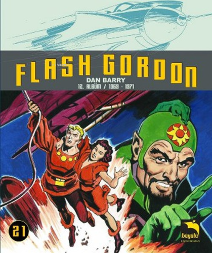 Flash Gordon Cilt 21;(12. Albüm-1969-1971) | Dan Barry | Büyülü Dükkan