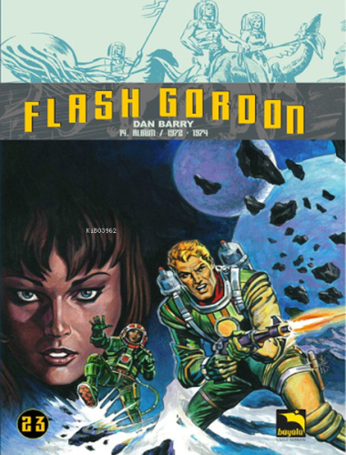 Flash Gordon Cilt 23;(14. Albüm-1972-1974) | Dan Barry | Büyülü Dükkan