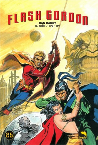 Flash Gordon Cilt 25;(16. Albüm-1975 - 1977) | Dan Barry | Büyülü Dükk