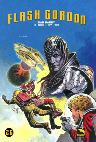 Flash Gordon Cilt 26;(17. Albüm-1977-1978) | Dan Barry | Büyülü Dükkan