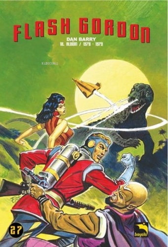 Flash Gordon Cilt 27;(18. Albüm-1978-1979) | Dan Barry | Büyülü Dükkan