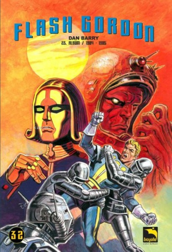 Flash Gordon Cilt 32;(23. Albüm-1984-1985) | Dan Barry | Büyülü Dükkan