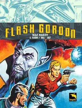 Flash Gordon Cilt 3 | Mac Raboy | Büyülü Dükkan