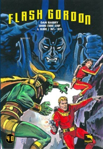 Flash Gordon Cilt 40;(3.Albüm 1971-1972) | Dan Barry | Büyülü Dükkan