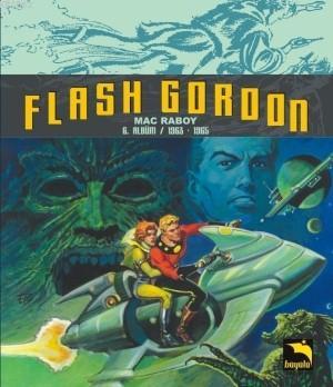 Flash Gordon Cilt 6; Bölüm 1963 - 1965 | Mac Raboy | Büyülü Dükkan