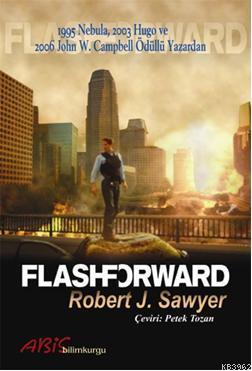 Flashforward | Robert J. Sawyer | Abis Yayınları