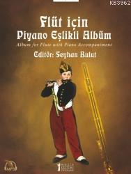 Flüt için Piyano Eşlikli Albüm; Album for Flute with Piano Accompanime