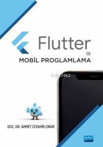 Flutter ile Mobil Programlama | Ahmet Cevahir Çınar | Nobel Akademik Y