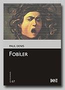 Fobiler | Paul Denis | Dost Kitabevi