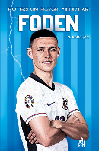 Foden - Futbolun Büyük Yıldızları | N.Kabaçam | Ren Kitap