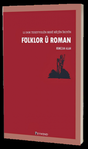 Folklor Û Roman | Remezan Alan | Peywend