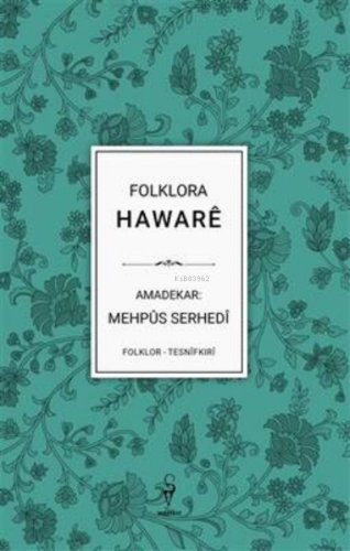 Folklora Hawarê - Mehpûs Serhedî | Mehpus Serhedi | Wardoz Yayınevi