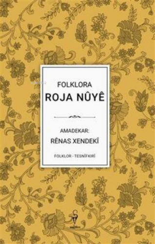 Folklora Roja Nûyê -Rênas Xendekî | Renas Xendeki | Wardoz Yayınevi