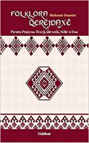 FolkloraQerejdaxê(PirsênPêşiyan,Biwêj,Qirwelk,NifirûDua) | Mehmet Güze