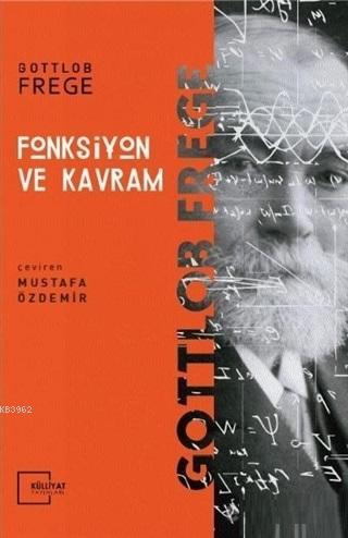 Fonksiyon ve Kavram | Gottlob Frege | Külliyat Yayınları