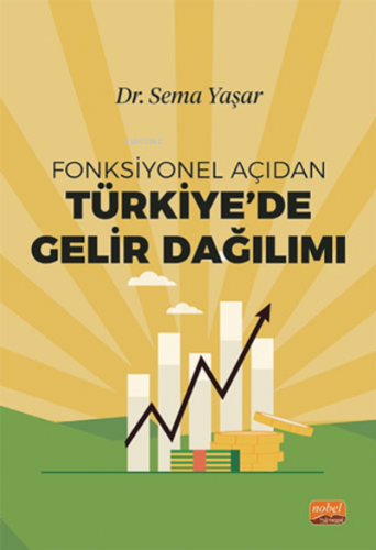 Fonksiyonel Açıdan Türkiye’de Gelir Dağılımı | Sema Yaşar | Nobel Bili