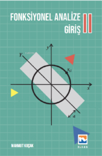 Fonksiyonel Analize Giriş - I I | Mahmut Koçak | Nisan Kitabevi Yayınl