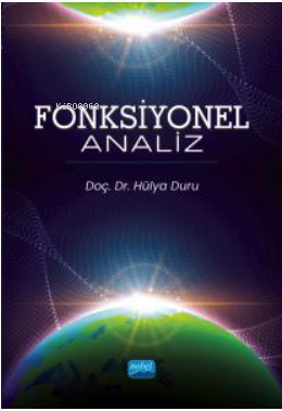 Fonksiyonel Analiz | Hülya Duru | Nobel Akademik Yayıncılık