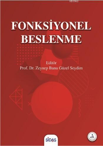 Fonksiyonel Beslenme | Zeynep Banu Güzel Seydim | Sidas Yayınları