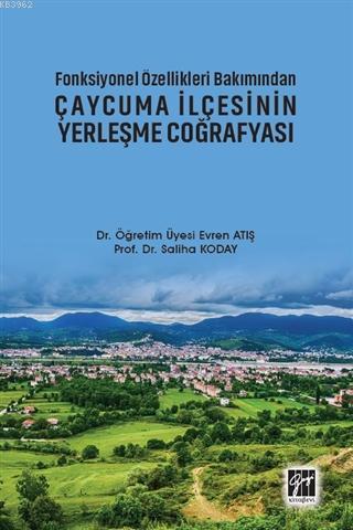 Fonksiyonel Özellikleri Bakımından Çaycuma İlçesinin Yerleşme Coğrafya