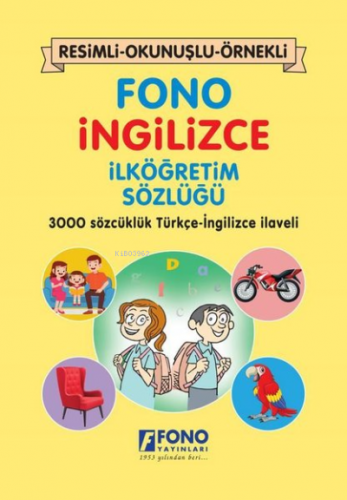 Fono İngilizce İlköğretim Sözlüğü - Resimli - Okunuşlu - Örnekli | Kol