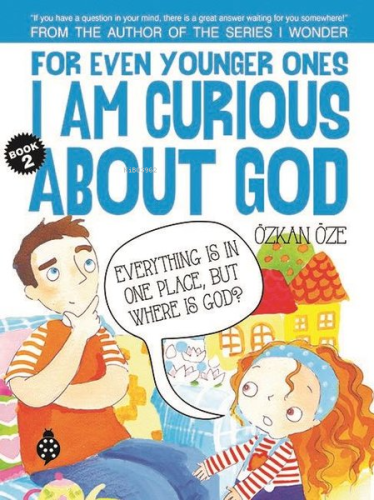 For Even Younger Ones Book 2 - I am Curious About God | Özkan Öze | Uğ