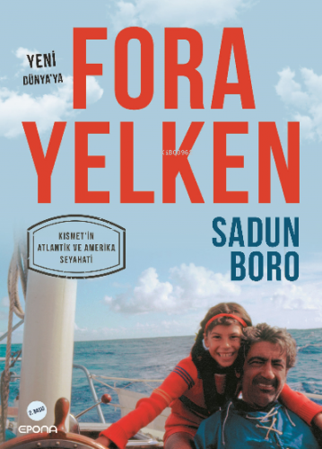 Fora Yelken; Yeni Dünya'ya | Sadun Boro | Epona Yayınları