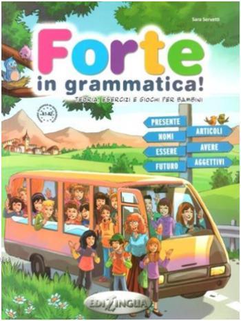 Forte in Grammatica! A1-A2 | Sara Servetti | Edilingua Yayınevi