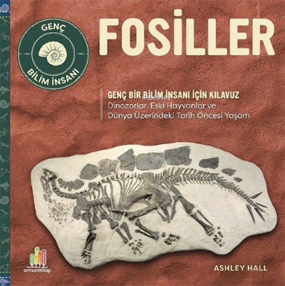 Fosiller – Genç Bir Bilim İnsanı İçin Kılavuz | Ashley Hall | Orman Ki